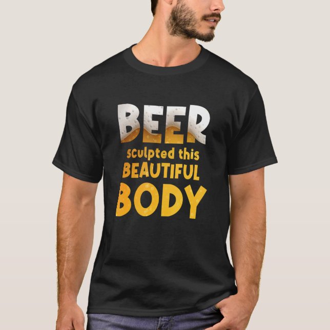 Manar är en fin kropp för Beer Drinke T Shirt (Framsida)