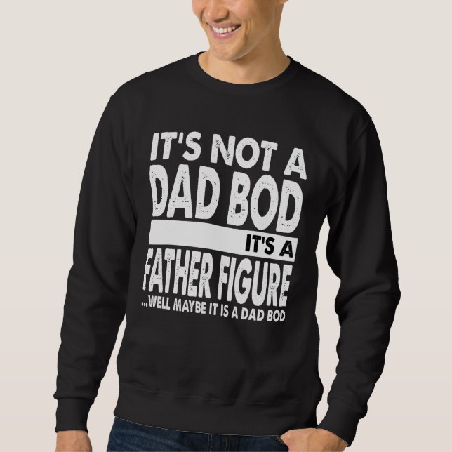 Manar är inte ett Pappa Bod dess Figur vid Far kan Lång Ärmad Tröja (Framsida)