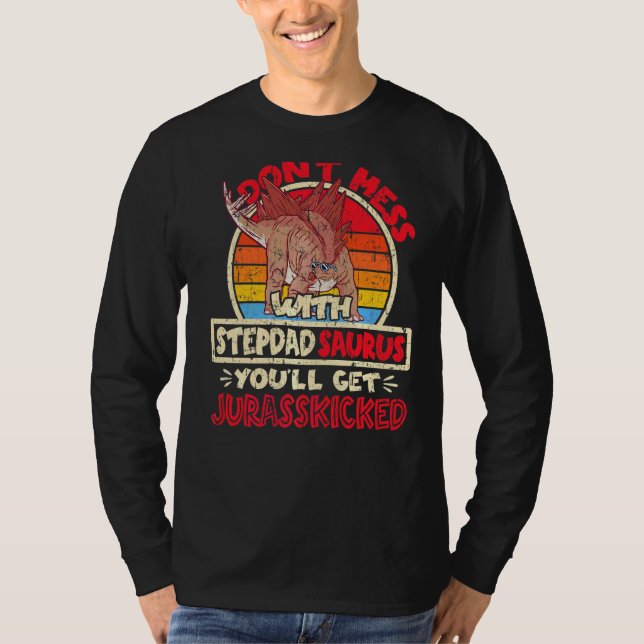Manar är inte  med Stepdad Saurus jag Jurasskick e T Shirt (Framsida)