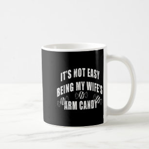 Manar är inte så lätt att vara min fru Arm Candy F Kaffemugg