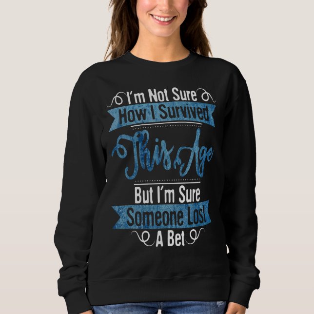 Manar är inte säkert hur jag överlevde den här åld t shirt (Framsida)