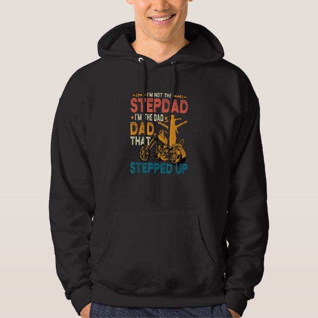 Manar är inte Stepdad Im Pappa som steg upp Hoodie (Framsida)