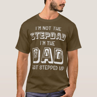 Manar är inte Stepdad Im Pappa som steg upp T Shirt