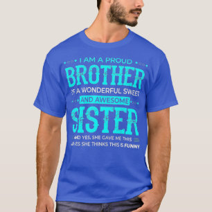 Manar är jag en stolt broder till en underbar söts t shirt