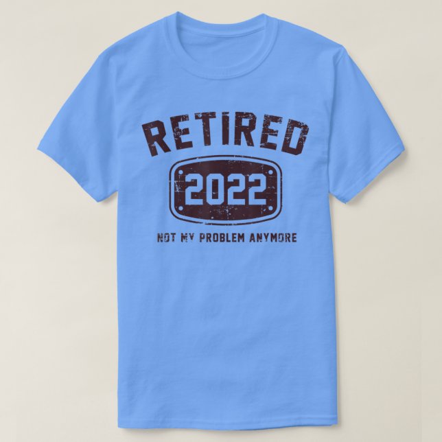 Manar är pensionerat 2022, inte mitt problem längr t shirt (Design framsida)