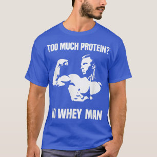 Manar är roligt för mycket protein, ingen vasslema t shirt