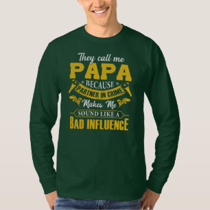 Manar är så roligt att de kallar mig Pappa för  T Shirt