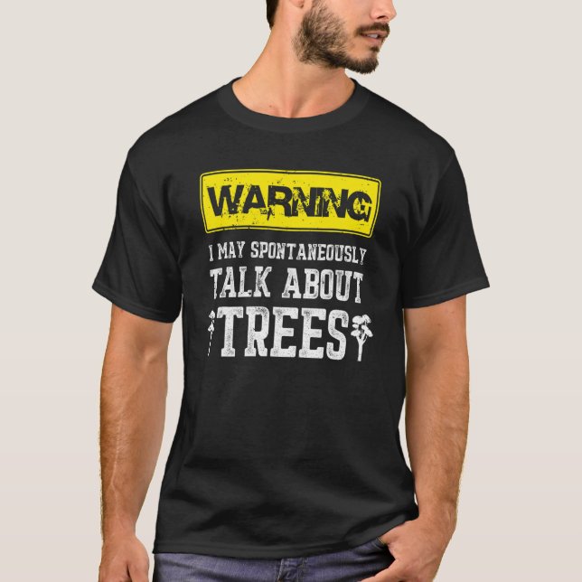 Manar Arborist pratar om Träd Lumberjack 1 T Shirt (Framsida)