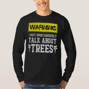 Manar Arborist pratar om Träd Lumberjack 1 T Shirt