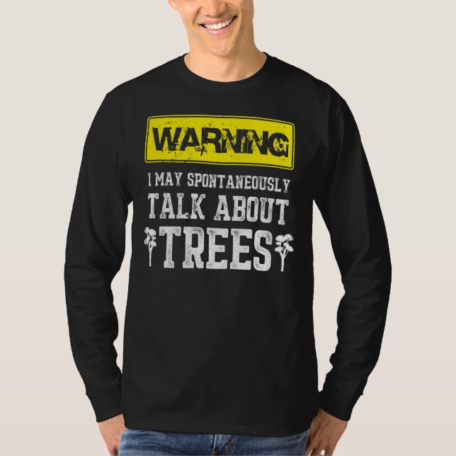 Manar Arborist pratar om Träd Lumberjack 1 T Shirt (Framsida)