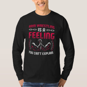 Manar Arm brottning är en känsla som ni inte kan f T Shirt