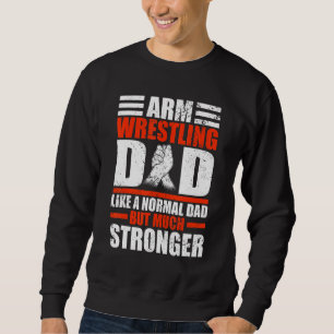 Manar Arm Wrestler Pappa som ett normalt Pappa men Lång Ärmad Tröja
