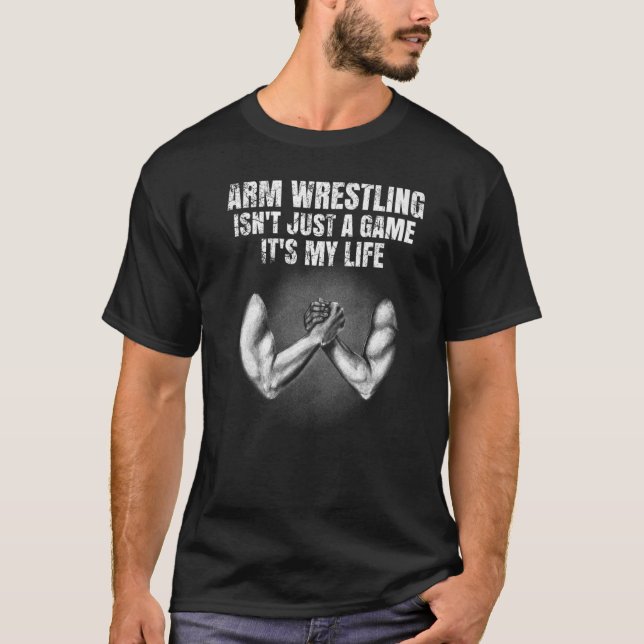 Manar Arm Wrestling är inte bara ett spel det är m T Shirt (Framsida)