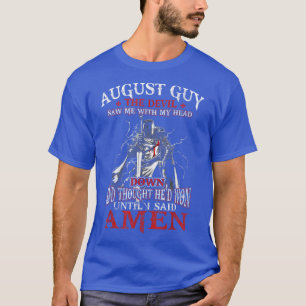 Manar August Guy Djävulen såg mig med huvudet nedå T Shirt