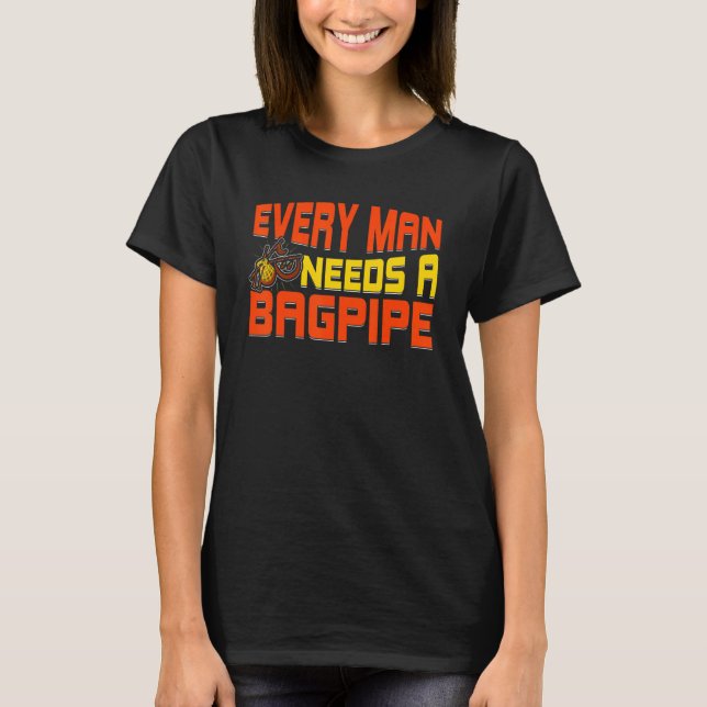 Manar Bagpipe Player varje Manar behöver en avskju T Shirt (Framsida)