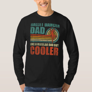 Manar Ballet Dancer Pappa som ett vanligt Pappa me T Shirt