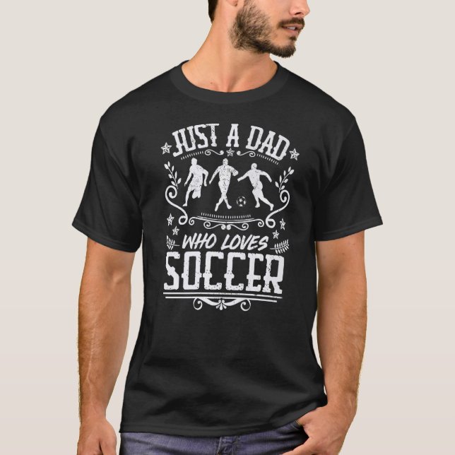 Manar Bara en Pappa som Kärlek fotbollsspelare Far T Shirt (Framsida)