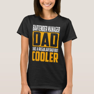 Manar Bartender Manager Pappa som ett vanligt Papp T Shirt