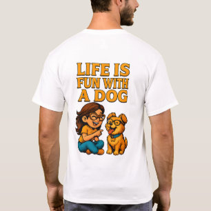 Manar Basic-Shirt Life är Roligt med Hund & Dam T Shirt