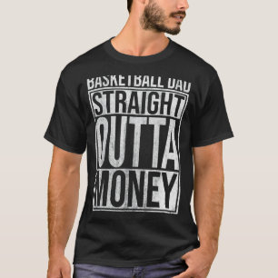 Manar Basketball Pappa Rak Outta Money Basket P T Shirt