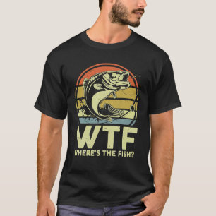 Manar Bass Fishing WTF där fisken är flott Pappa T Shirt