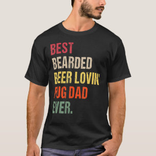 Manar bäste bondad öl Lovin'Pug Pappa någonsin tid T Shirt