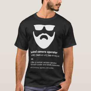 Manar Bearded Camera Operator Funny Beard Camerama T Shirt