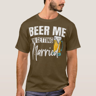 Manar Beer mig Im Gifta sig Ljuny Groom Weddin T Shirt