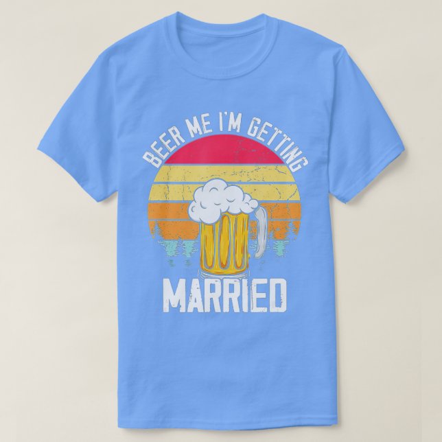 Manar Beer mig, jag är Gifta sig Manar Funny Groom T Shirt (Design framsida)