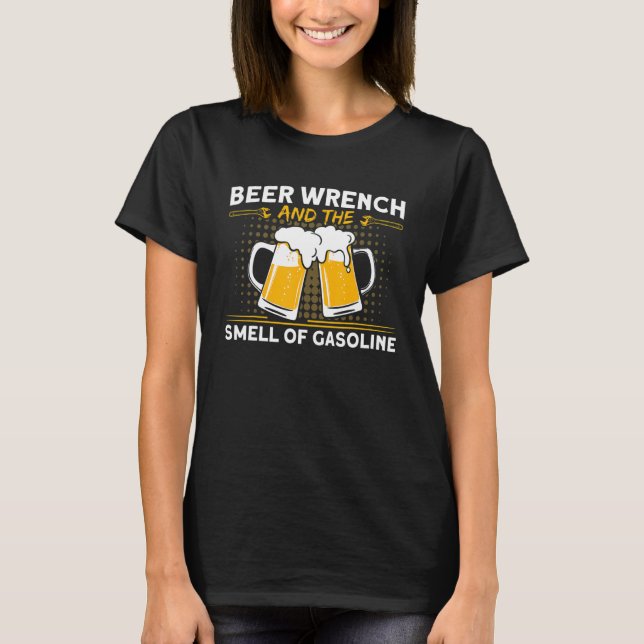 Manar Beer Wrench Smell of Gasoline Car Mechanic T Shirt (Framsida)