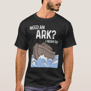 Manar behöver en Ark I Noah Guy Christian Te T Shirt