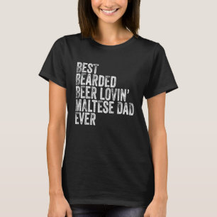 Manar Best Bearded Beer Lovin Malese Pappa Pet Hun T Shirt