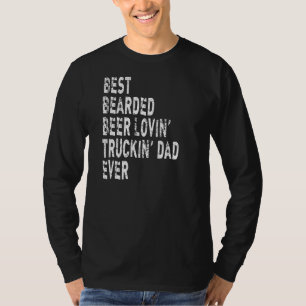 Manar Best Bearved Beer Lovin'Truckin' Pappa någon T Shirt