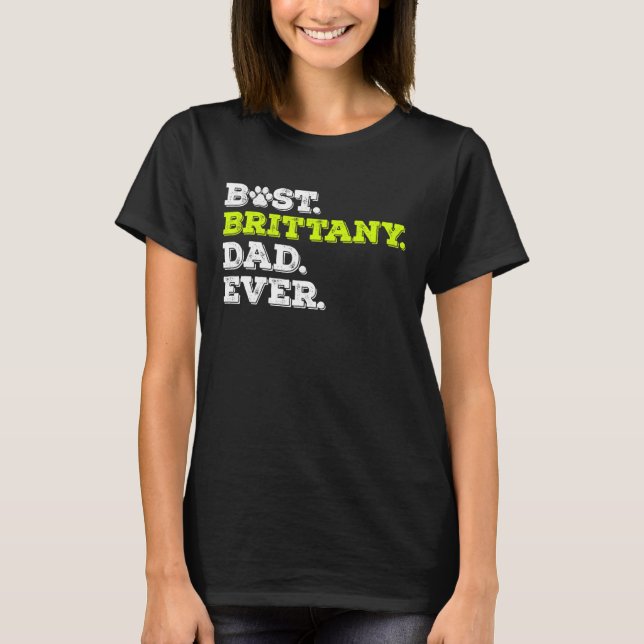 Manar Best Brittany Pappa Alltid Brittany Spain Hu T Shirt (Framsida)