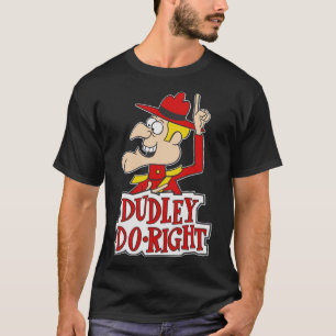 Manar Best Dudley Do Höger Gifts for Movie Fläkt T Shirt