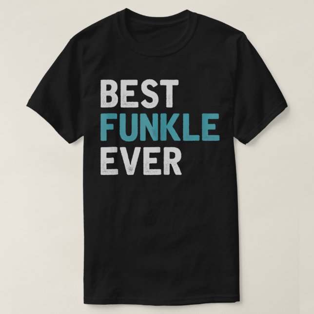 Manar Best Funkle, någonsin funny Coola Birthday T Shirt (Design framsida)