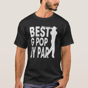 Manar Best G Pop by Par Vintage Pro Golfer Far' T Shirt
