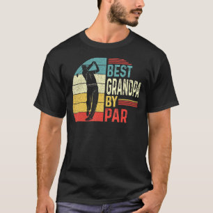 Manar Best Grandpa by Par Pappa Far Day Golf G T Shirt