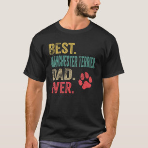 Manar Best Manchester Terrier Pappa all Vintage Fa T Shirt
