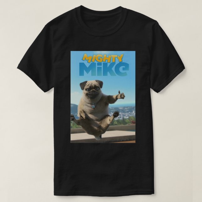 Manar Best Mighty Mike Gifts for Movie Fläkt T Shirt (Design framsida)