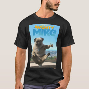 Manar Best Mighty Mike Gifts for Movie Fläkt T Shirt