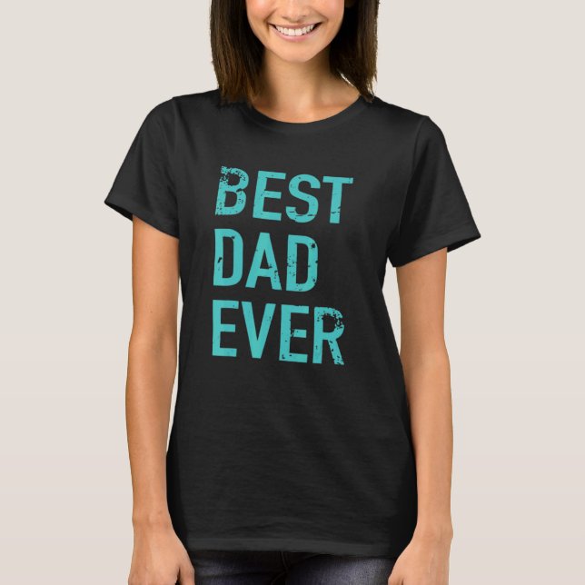 Manar Best Pappa någonsin Fars dag för Pappa morfa T Shirt (Framsida)