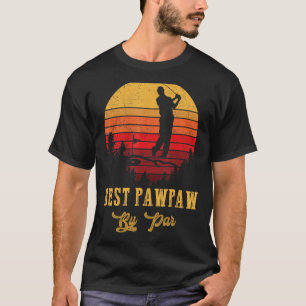 Manar Best Pawpaw by Par Far S Day Golf T Shirt