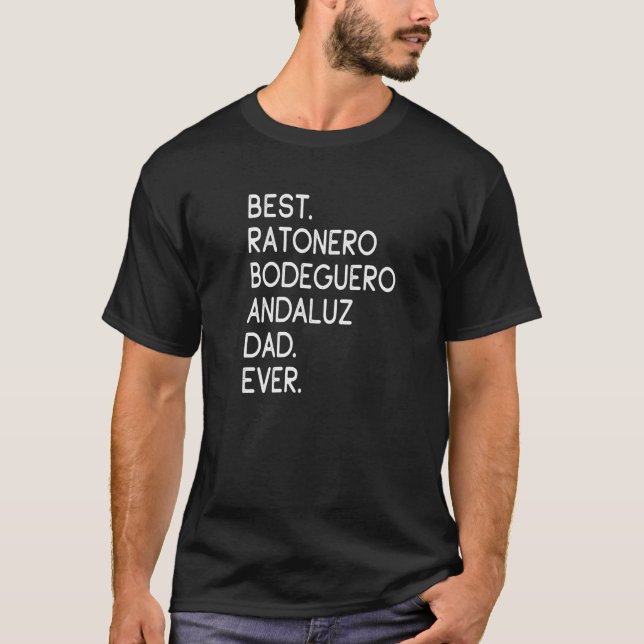 Manar Best Ratonero Bodeguero Andaluz Pappa någons T Shirt (Framsida)
