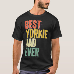 Manar Best Yorkie Pappa Aldrie Hund älskare Fars d T Shirt