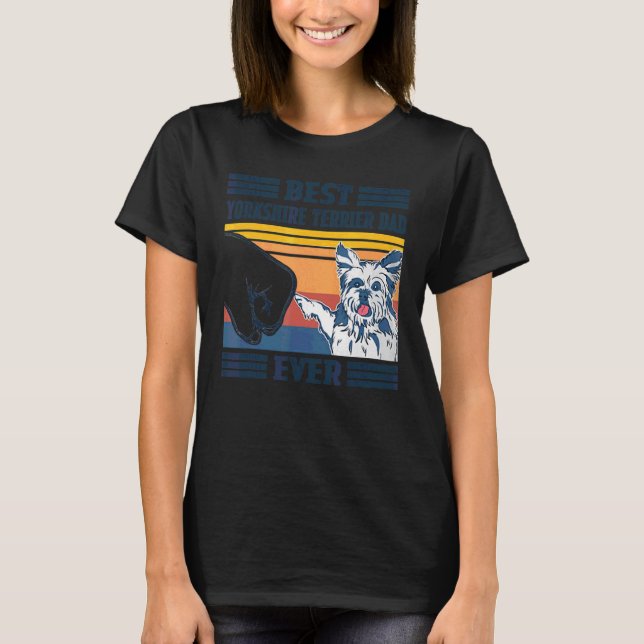 Manar Best Yorkshire Terrier Pappa ever ever Hund  T Shirt (Framsida)