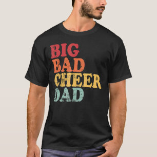 Manar Big Bad Cheer Pappa Cheerlead pappa Far T Shirt