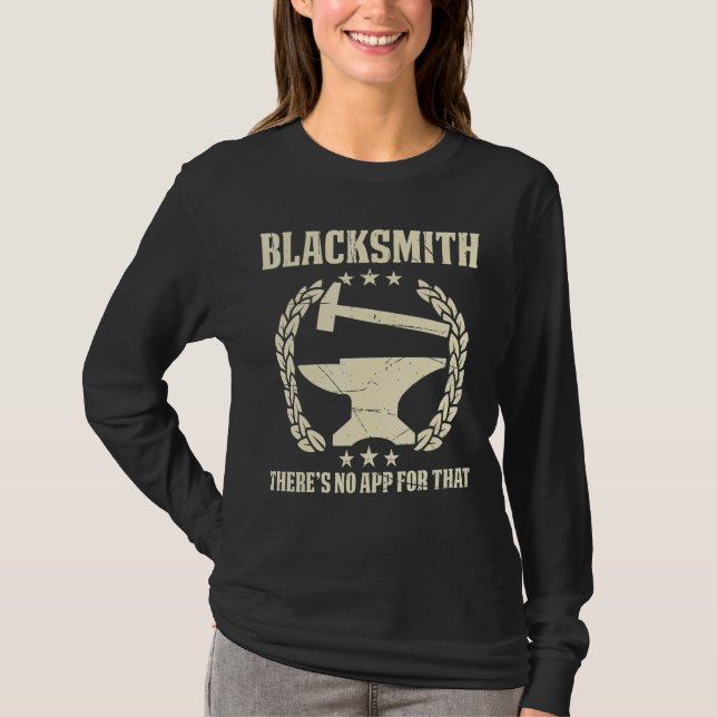 Manar Blacksmith Theres No App for the Metalworkin T Shirt (Framsida)