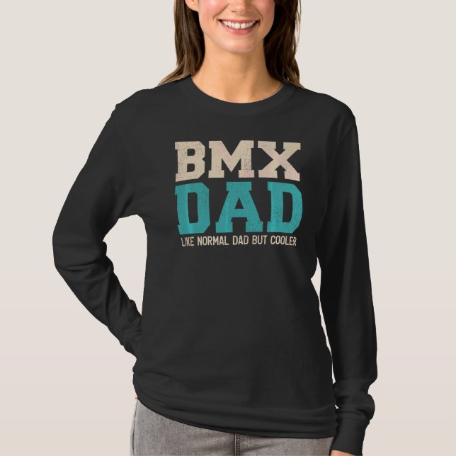 Manar Bmx Pappa som Normal Pappa men Cooler Far T Shirt (Framsida)