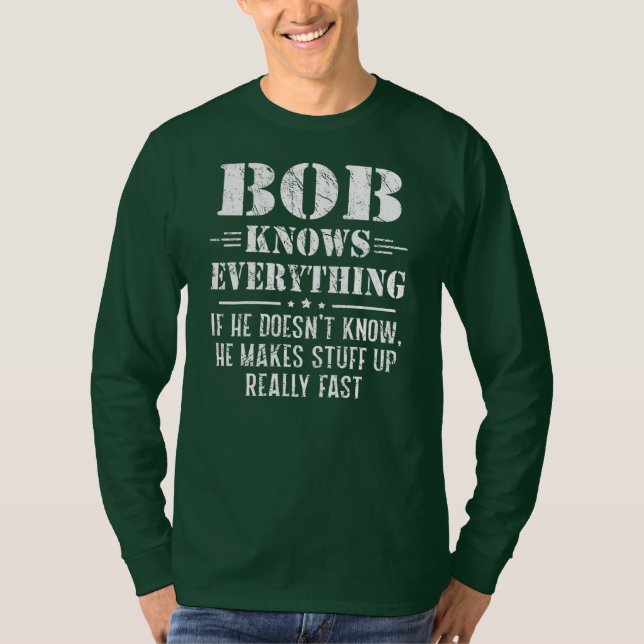 Manar Bob Know Allt Fars dag Funny Bob T Shirt (Framsida)